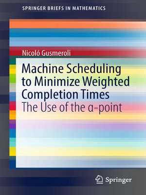 cover image of Machine Scheduling to Minimize Weighted Completion Times